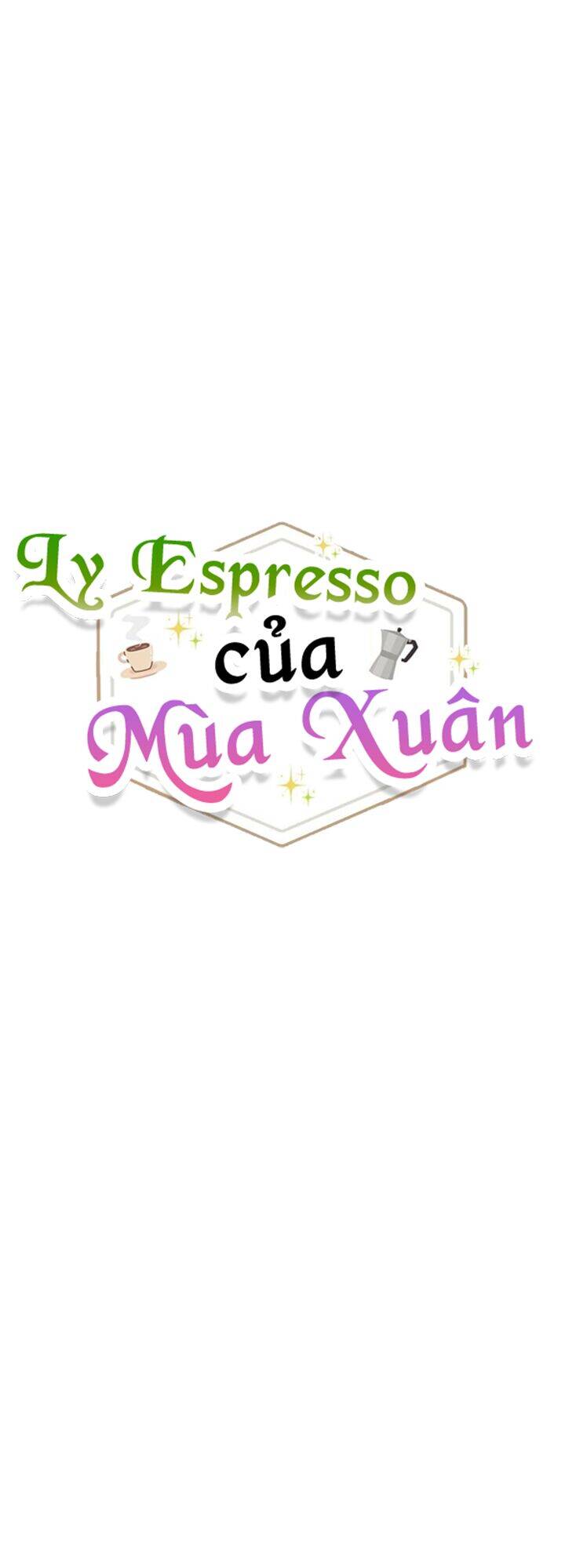 Ly Espresso Của Mùa Xuân chapter 4 - Trang 12